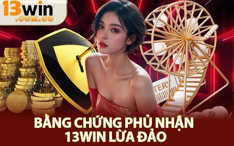 13win lừa đảo
