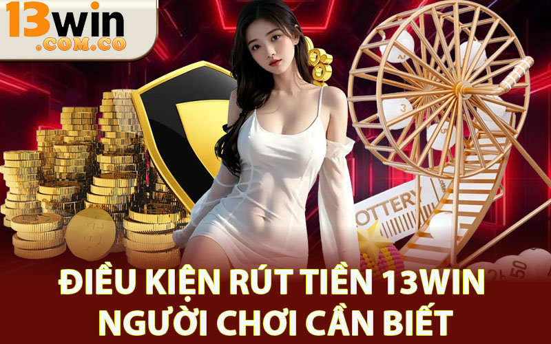 Rút tiền 13win