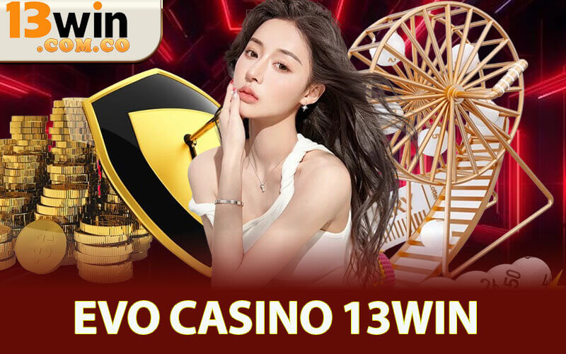 Evo Casino 13win