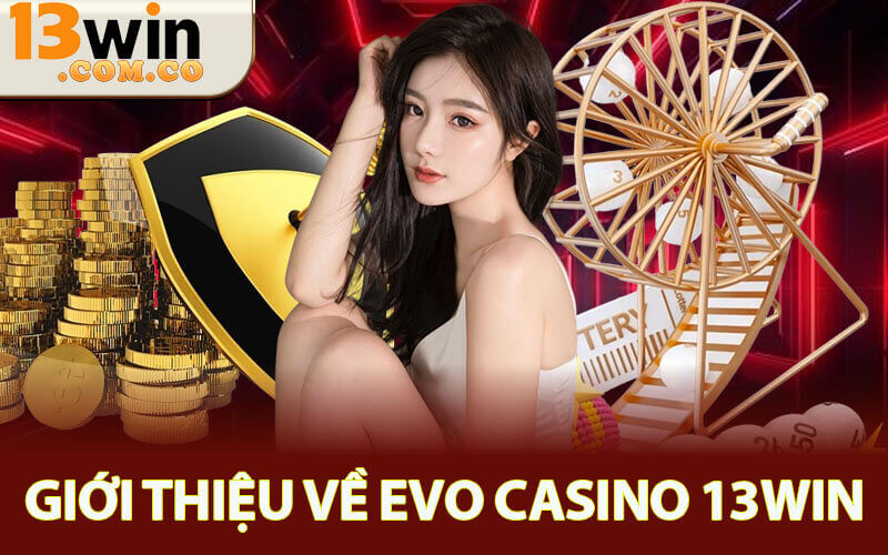 Evo Casino 13win