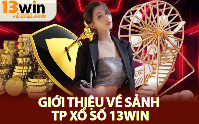 Sảnh TP xổ số 13win