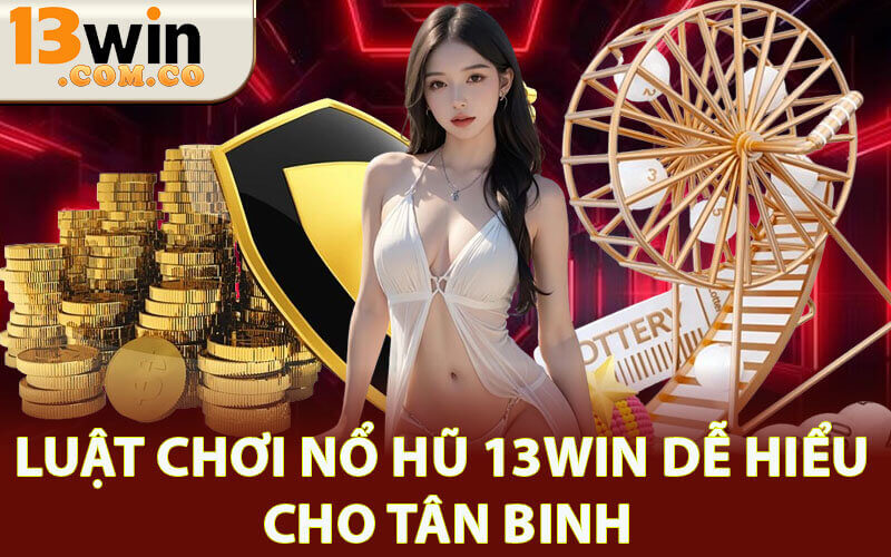 Nổ hũ 13Win