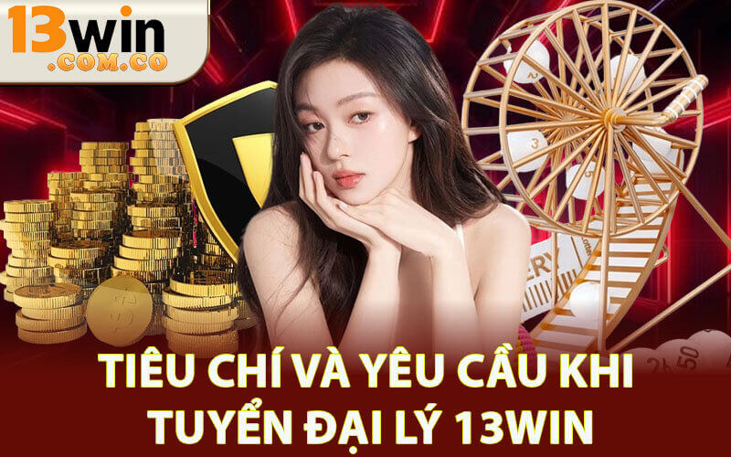 Tuyển đại lý 13win