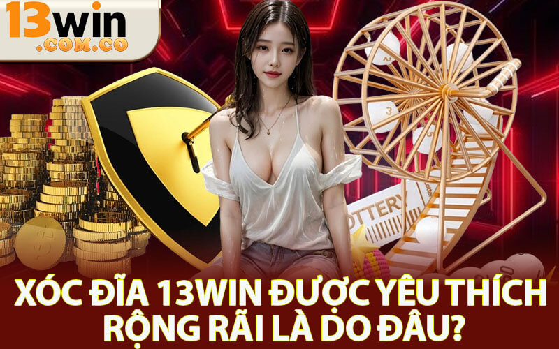 Xóc đĩa 13Win